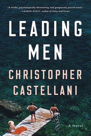 Leading Men novel by Christopher Castellani.