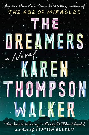 The Dreamers novel by Karen Thompson Walker.