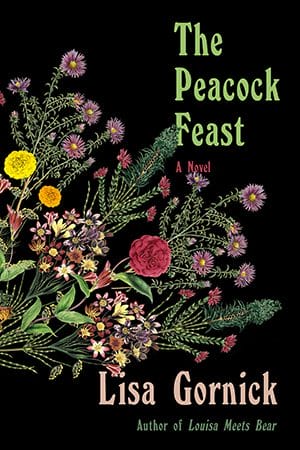 The Peacock Feast novel by Lisa Gornick.